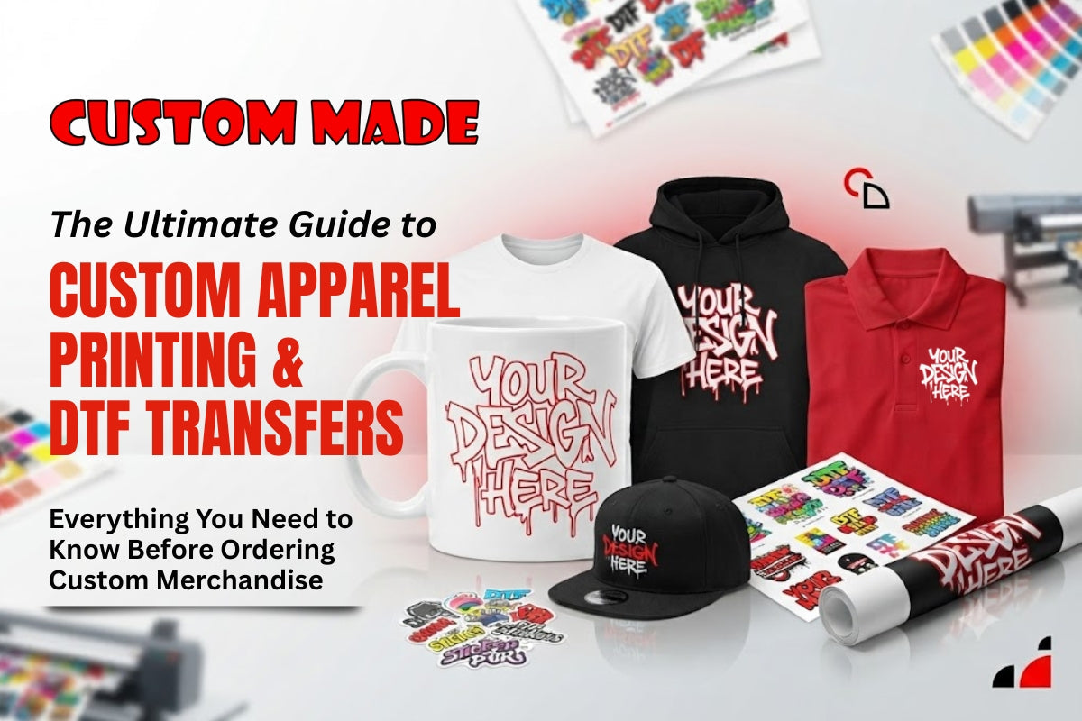 The Ultimate Guide to Custom Apparel Printing & DTF Transfers: Everything You Need to Know Before Ordering Custom Merchandise